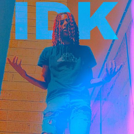 IDK | Boomplay Music