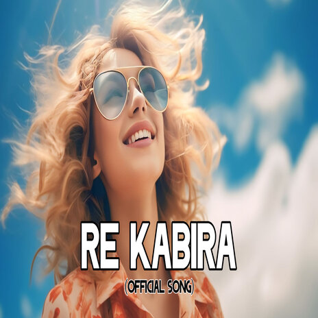 Re Kabira | Boomplay Music