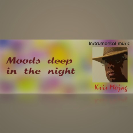Moods deep in the night