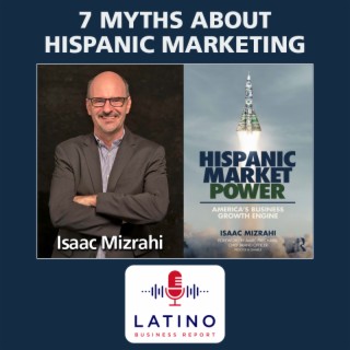 7 Myths About Hispanic Marketing