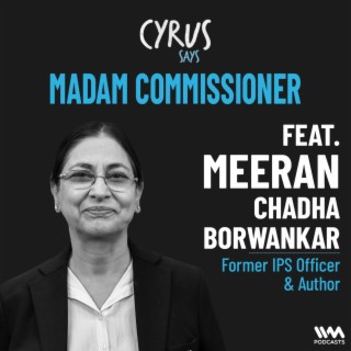 One With Madam Commissioner, Former IPS Officer Meeran Chadha Borwankar