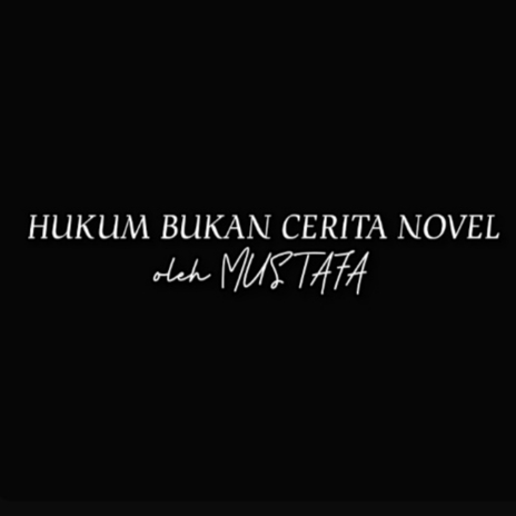 Hukum Bukan Cerita Novel | Boomplay Music