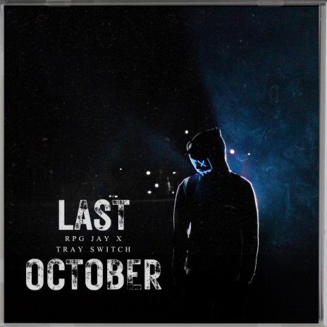 Last October ft. Tray Switch | Boomplay Music