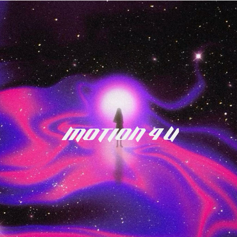 Motion 4 U | Boomplay Music