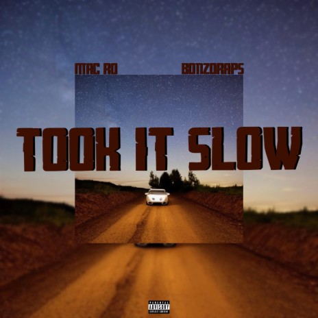 Took It Slow ft. Bonzoraps | Boomplay Music