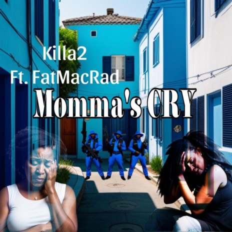 Momma's Cry ft. FATMACRAD | Boomplay Music