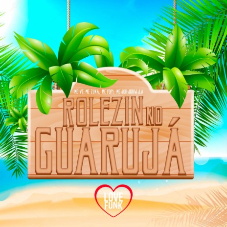 Rolezin no Guarujá ft. MC VC, Mc Fopi & MC Joh Johw J.a | Boomplay Music