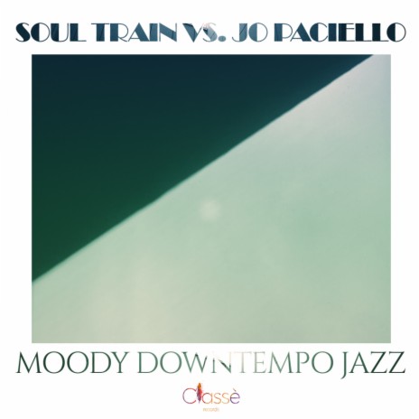 Moody Downtempo Jazz ft. Jo Paciello