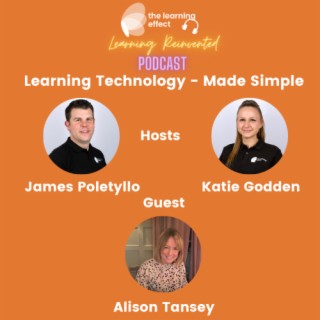Learning Reinvented Podcast - Episode 15 - Learning Technology - Made Simple - Ali Tansey