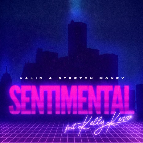 Sentimental (Radio Edit) ft. Stretch Money & Kelly Kerr | Boomplay Music