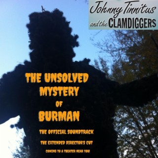 The Unsolved Mystery of Bur Man (The Official Soundtrack of the The Extended Director's Cut)