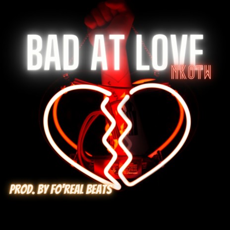 Bad At Love | Boomplay Music