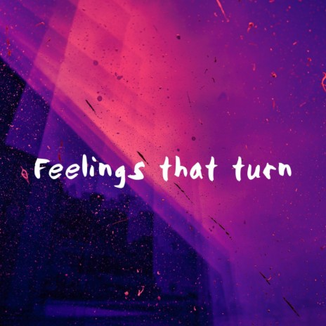 feelings that turn
