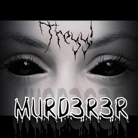 MURD3R3R | Boomplay Music