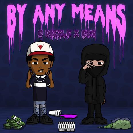 By Any Means ft. EZ$