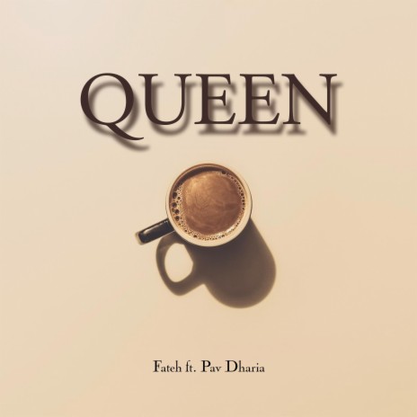 Queen ft. Pav Dharia | Boomplay Music