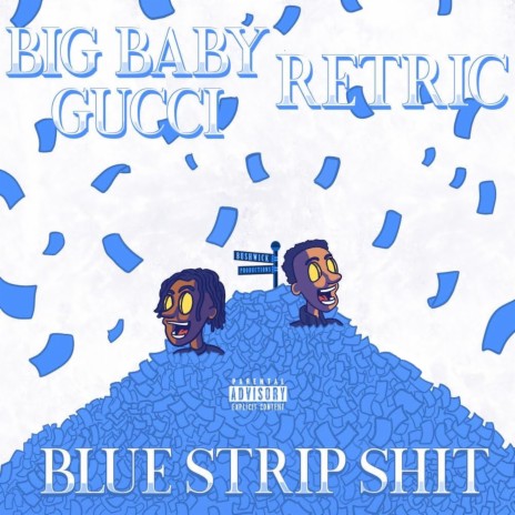 Blue Strip $hit ft. BIGBABYGUCCI