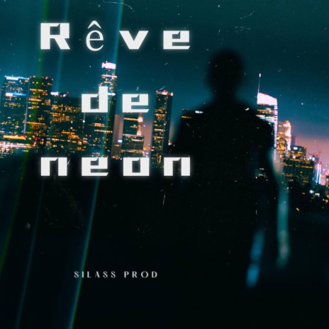 Rêve d Neon | Boomplay Music