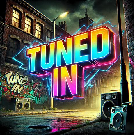 Tuned In | Boomplay Music