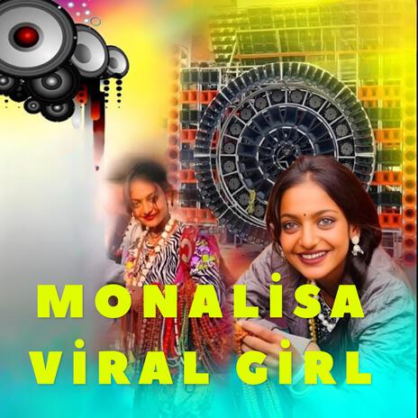 Monalisa Viral Girl (Social Media Sensation Version) | Boomplay Music