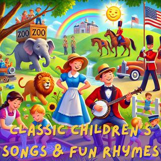 Classic Children’s Songs & Fun Rhymes (Hokey Pokey, Going to the Zoo, Buckle My Shoe, Oh Susanna, and Playtime Tunes)