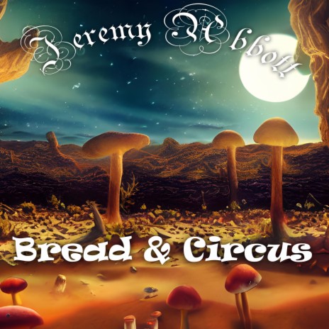 Bread and Circus | Boomplay Music