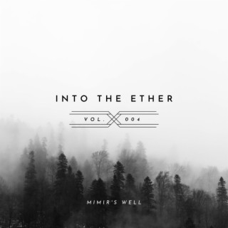 INTO THE ETHER VOL 4