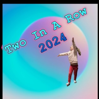 Two In A Row 2024