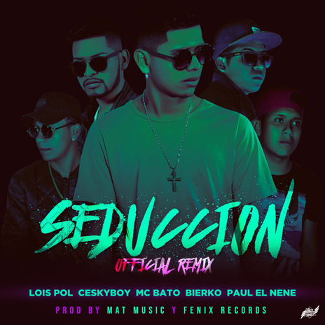 Seducción (Remix) ft. Paul El Nene, Bierko, McBato & ceskyboy | Boomplay Music