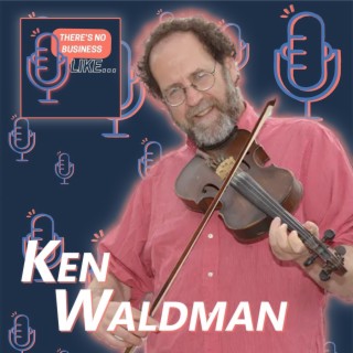 Ep. 15 Ken Waldman: Alaska’s Fiddling Poet