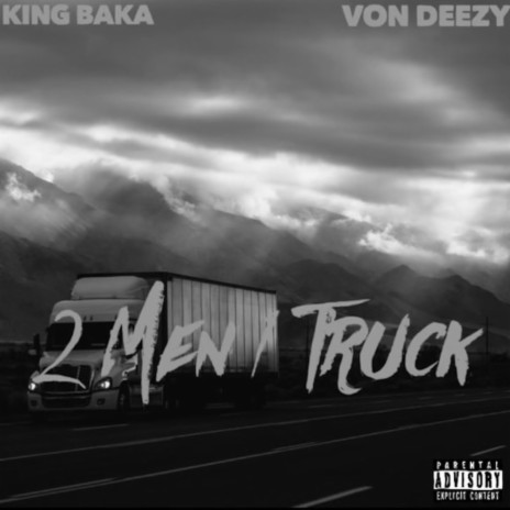 Two men 1 Truck ft. Von Deezy | Boomplay Music
