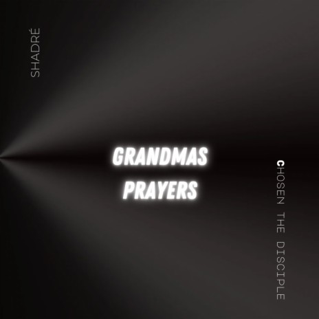 Grandmas Prayers ft. Shadré