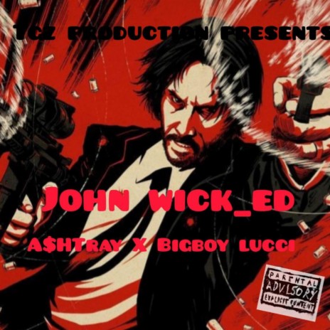 John wick_ed ft. A$hTray