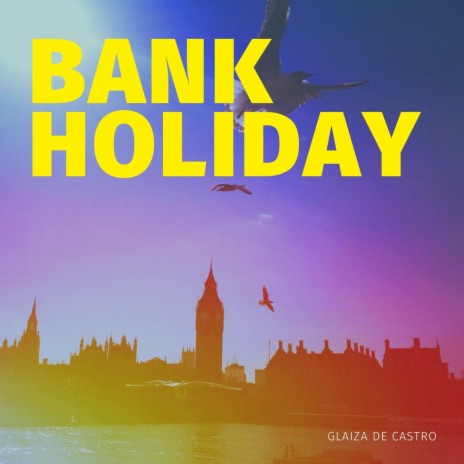 Bank Holiday | Boomplay Music