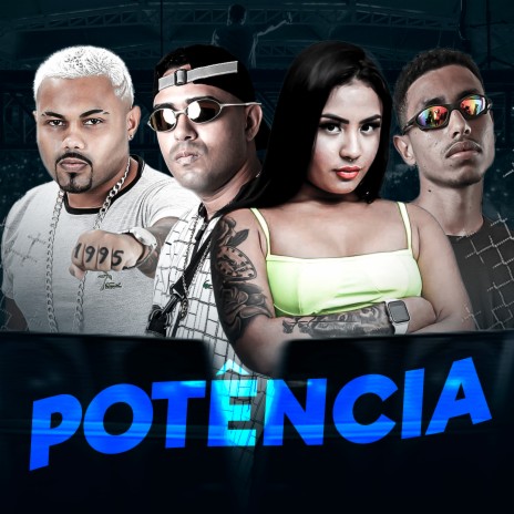 Potência ft. Salah do Nordeste, CZT, Mc Joice & mc gw | Boomplay Music