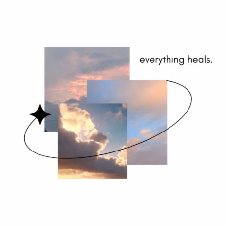 everything heals | Boomplay Music