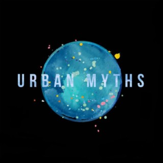 Urban Myths