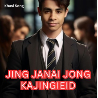 JING JANAI JONG KA JINGIEID