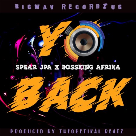 Yo Back ft. Spear Jpa | Boomplay Music