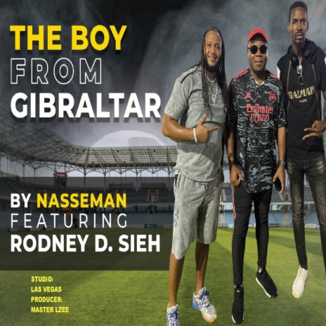 The Boy From Gibraltar ft. Rodney D. Sieh | Boomplay Music