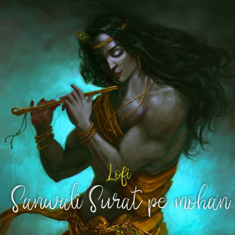 Sanwali Surat Pe Mohan (Lofi) | Boomplay Music