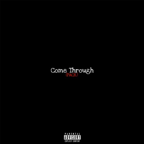 Come Through (Pt. 2) ft. JAY WRLD & Lil Zappy