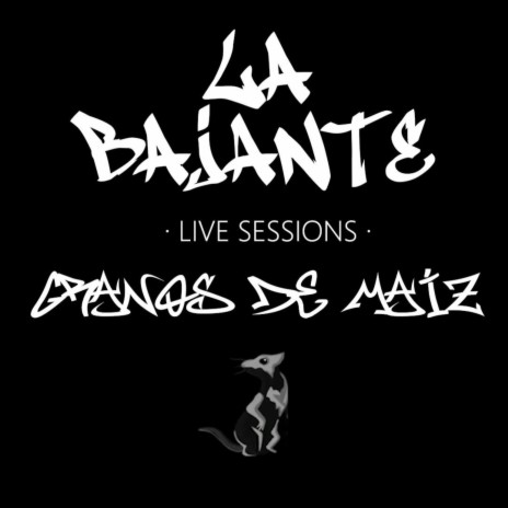 Granos de maíz (La Bajante Live Sessions) (Live) | Boomplay Music