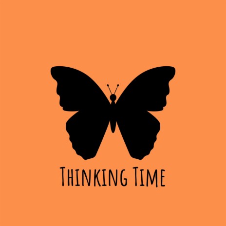 thinking time | Boomplay Music