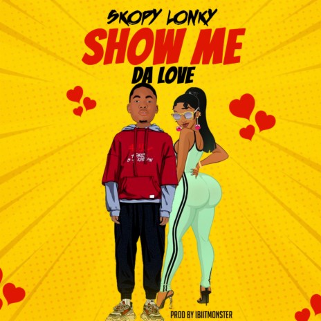 Show Me Da Love | Boomplay Music