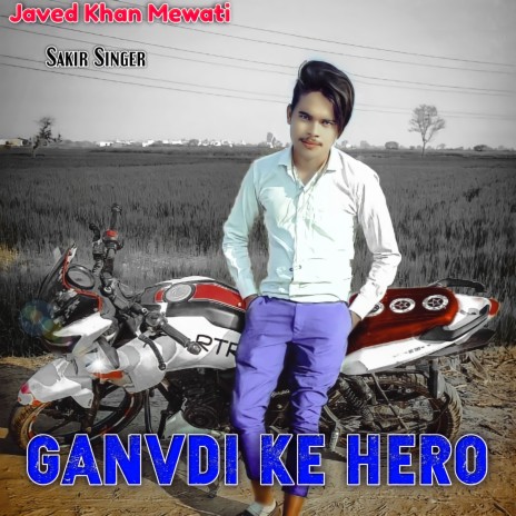 Ganvdi Ke Hero | Boomplay Music