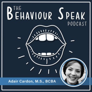 Episode 9: Behaviour Analysis in Senegal with Adair Cardon, M.S., BCBA