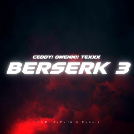BERSERK 3 ft. LILTEXXX & Owenn!! | Boomplay Music
