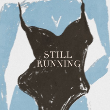 Still Running | Boomplay Music