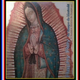 A Nuestra Senora De Guadalupe - En Tiempo De Mariachi